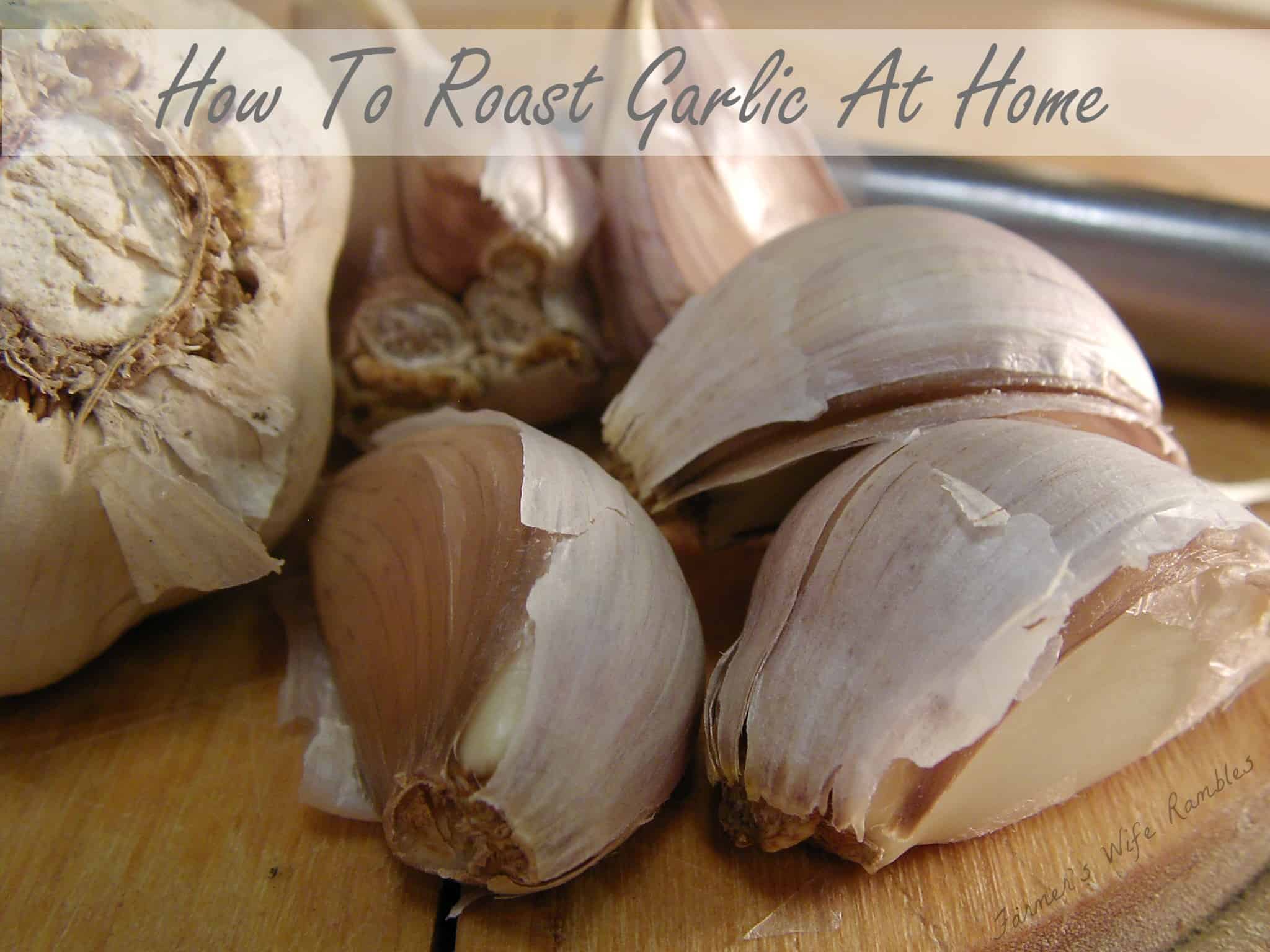 How To Roast Garlic
