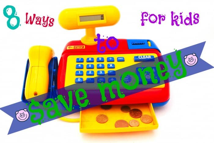 8 ways to encourage kids to save money