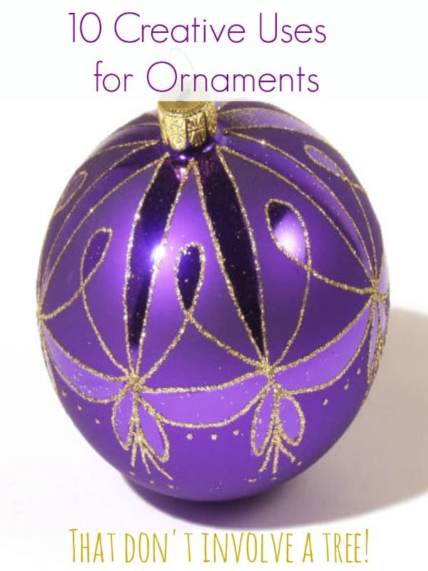 Uses For Ornaments
