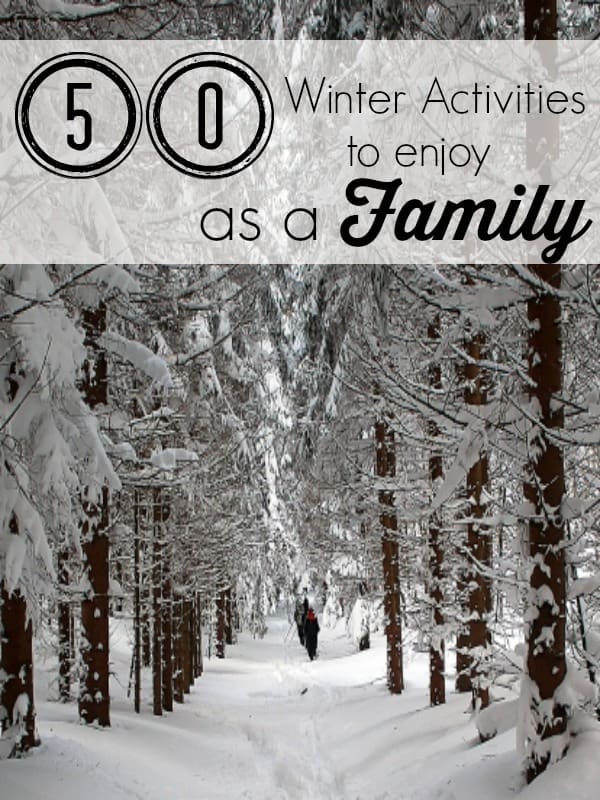50 Winter Activities to Enjoy as a Family