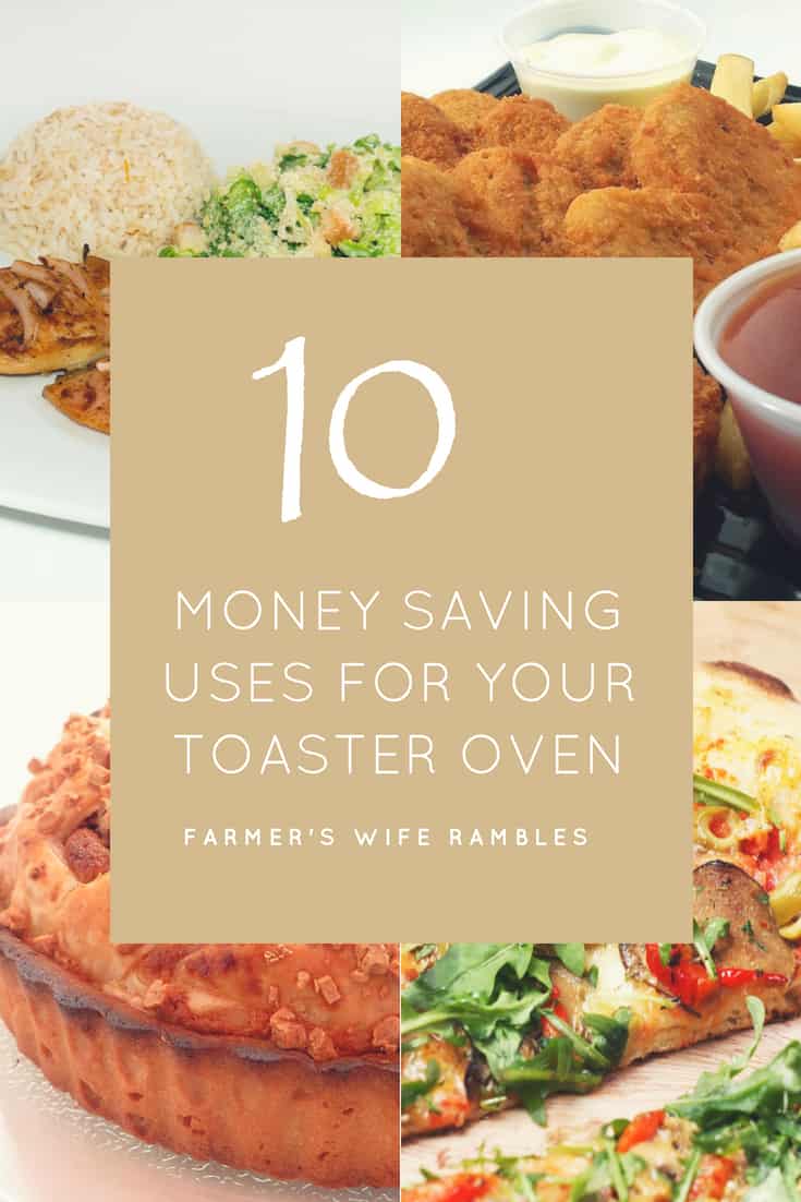 4 food pictures in the background of some of the Money Saving ways for uses of the toaster oven (Chicken nuggets, chicken, pies, and pizza). Foreground a tan insert with the title